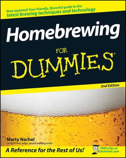 Homebrewing For Dummies - Marty  Nachel