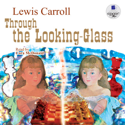 Льюис Кэрролл — Through the Looking-Glass