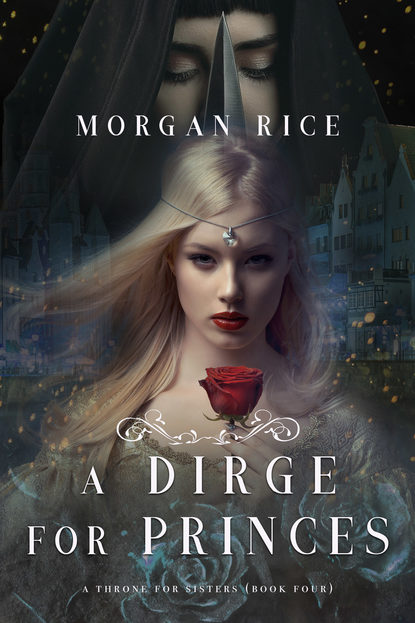 A Dirge for Princes - Морган Райс
