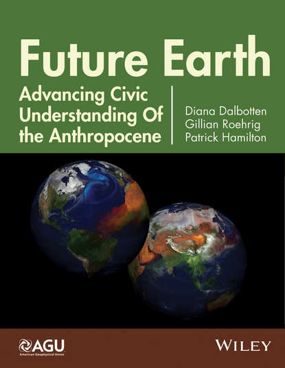 Diana  Dalbotten - Future Earth. Advancing Civic Understanding of the Anthropocene