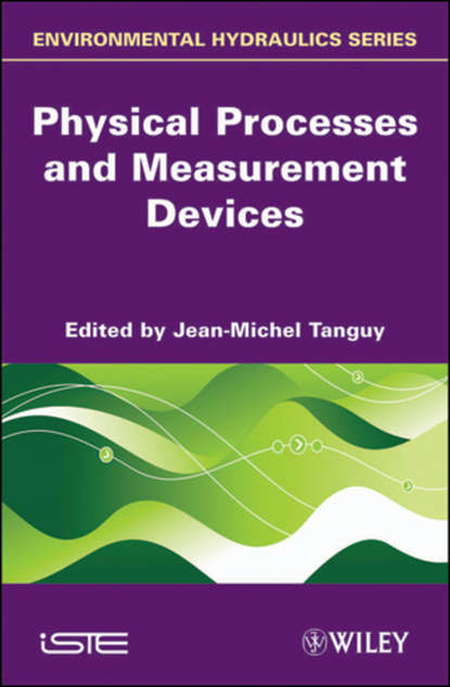 Jean-Michel  Tanguy - Physical Processes and Measurement Devices. Environmental Hydraulics