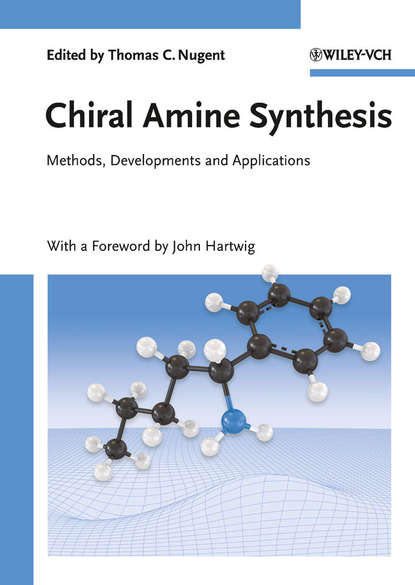 Thomas Nugent C. - Chiral Amine Synthesis. Methods, Developments and Applications
