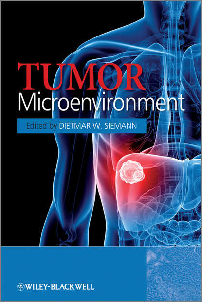 Tumor Microenvironment (Dietmar Siemann W.). 