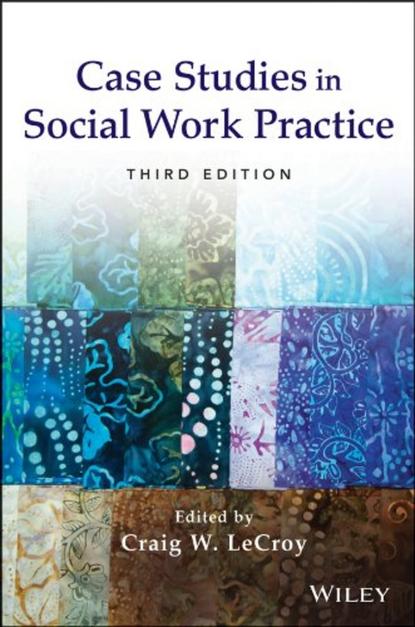 Craig LeCroy W. — Case Studies in Social Work Practice