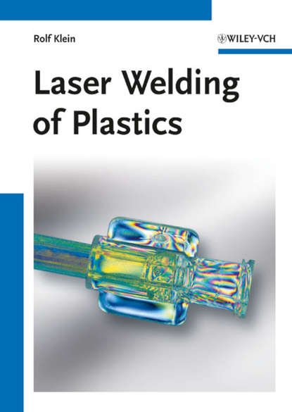 Rolf  Klein - Laser Welding of Plastics