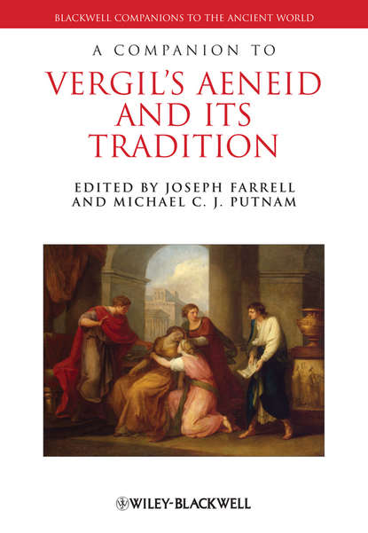 Farrell Joseph - A Companion to Vergil's Aeneid and its Tradition