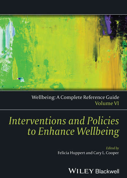 Wellbeing: A Complete Reference Guide, Interventions and Policies to Enhance Wellbeing - Huppert Felicia A.