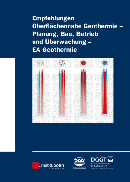 Обложка книги Empfehlung Oberflächennahe Geothermie. Planung, Bau, Betrieb und Überwachung – EA Geothermie, Deutsche Gesellschaft für Geotechnik e.V. / German Geotechnical Society