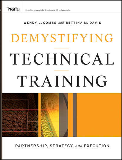 Demystifying Technical Training. Partnership, Strategy, and Execution - Davis Bettina M.