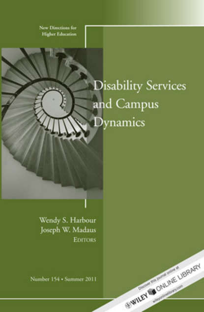 Disability and Campus Dynamics. New Directions for Higher Education, Number 154