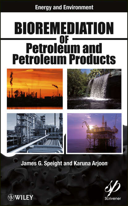 Bioremediation of Petroleum and Petroleum Products - Speight James G.