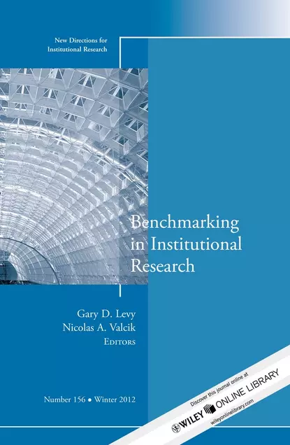 Обложка книги Benchmarking in Institutional Research. New Directions for Institutional Research, Number 156, Levy Gary D.