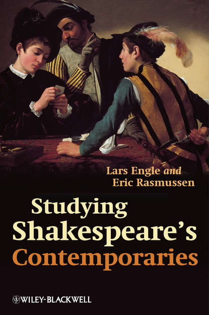 Rasmussen Eric - Studying Shakespeare's Contemporaries