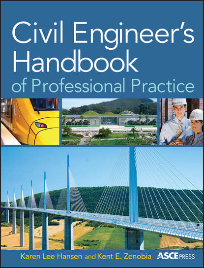 Civil Engineer`s Handbook of Professional Practice