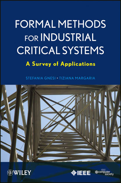 Formal Methods for Industrial Critical Systems. A Survey of Applications (Margaria  Tiziana). 
