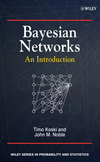 Обложка книги Bayesian Networks. An Introduction, Noble Wilford John