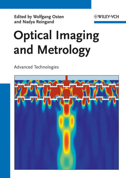 Optical Imaging and Metrology. Advanced Technologies (Reingand Nadya). 