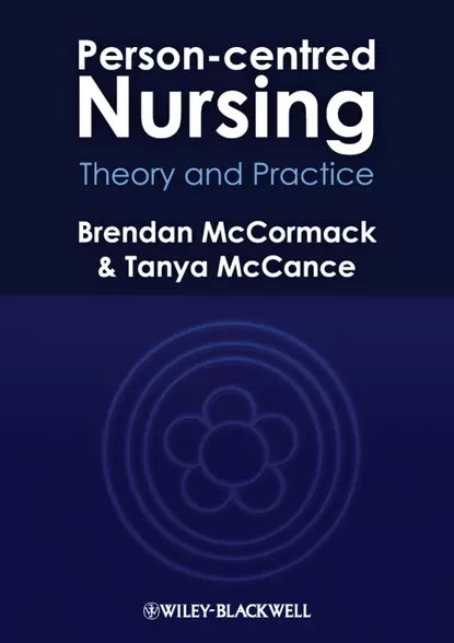 Обложка книги Person-centred Nursing. Theory and Practice, McCormack Brendan