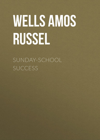 Sunday-School Success (Wells Amos Russel). 