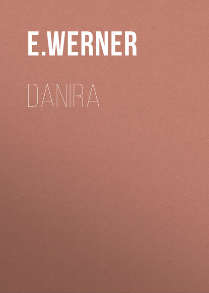 Danira (E. Werner). 