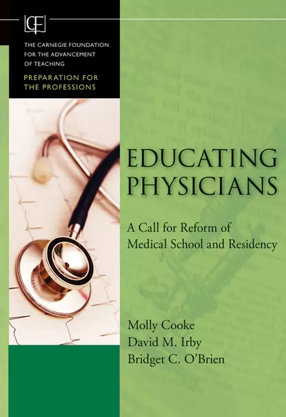 Обложка книги Educating Physicians, Bridget C.  O'Brien