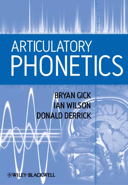 Обложка книги Articulatory Phonetics, Ian Wilson D.