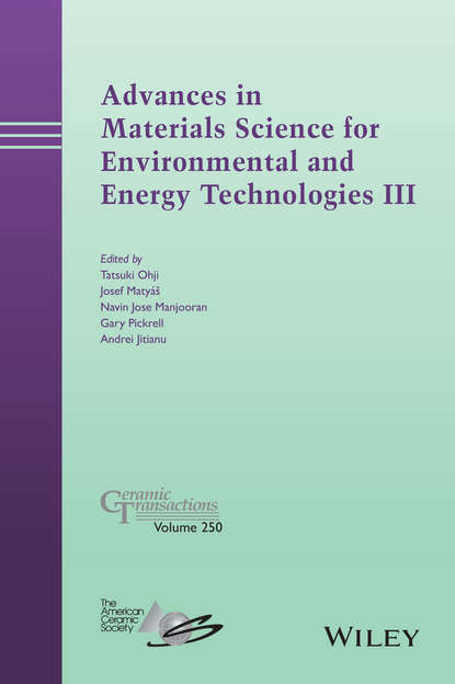 Группа авторов - Advances in Materials Science for Environmental and Energy Technologies III