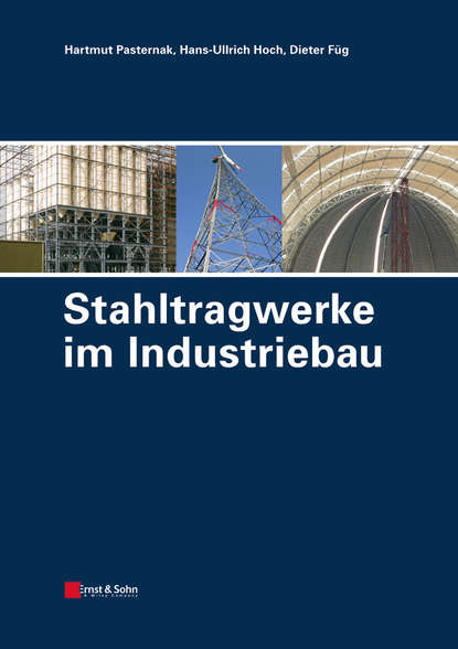 Dieter Füg - Stahltragwerke im Industriebau