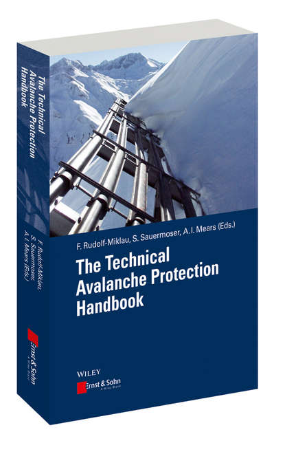 Группа авторов - The Technical Avalanche Protection Handbook