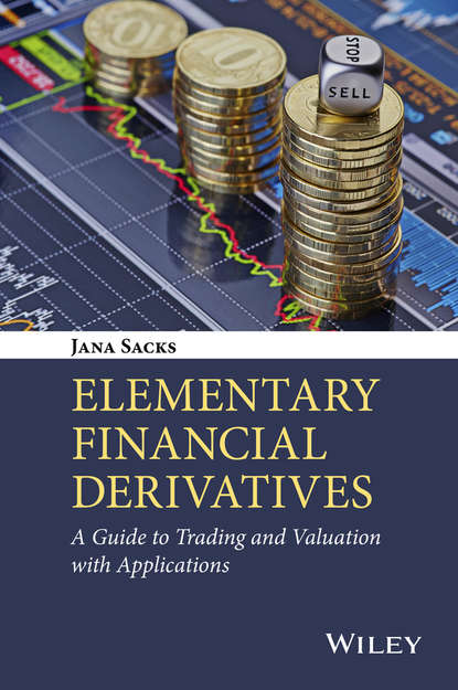 Elementary Financial Derivatives (Jana Sacks). 