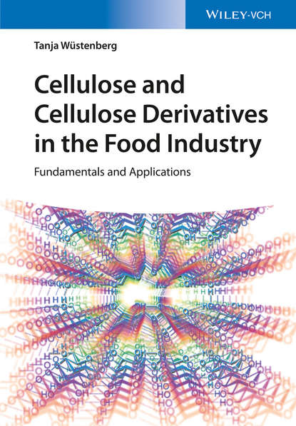 Tanja Wuestenberg - Cellulose and Cellulose Derivatives in the Food Industry