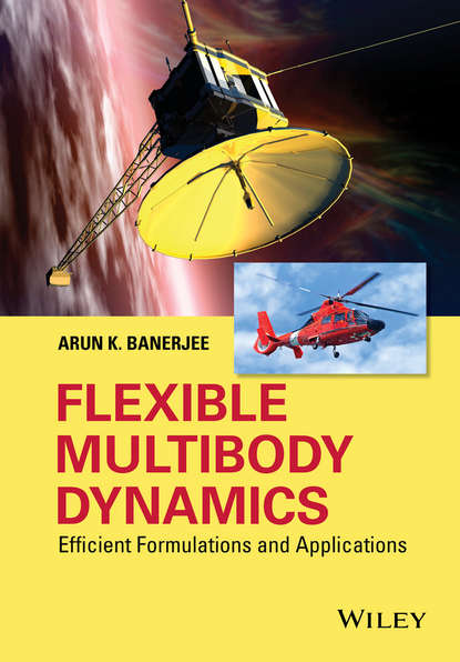 Arun K. Banerjee - Flexible Multibody Dynamics