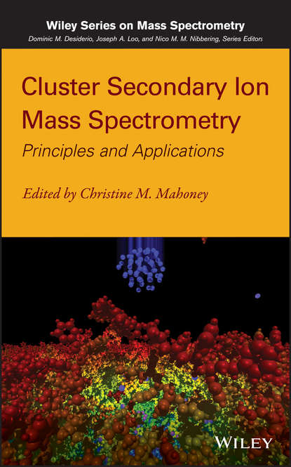 Christine M. Mahoney - Cluster Secondary Ion Mass Spectrometry