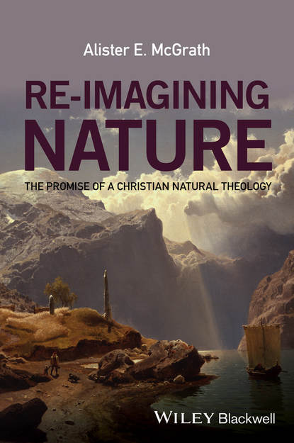 Re-Imagining Nature (Alister E. McGrath). 