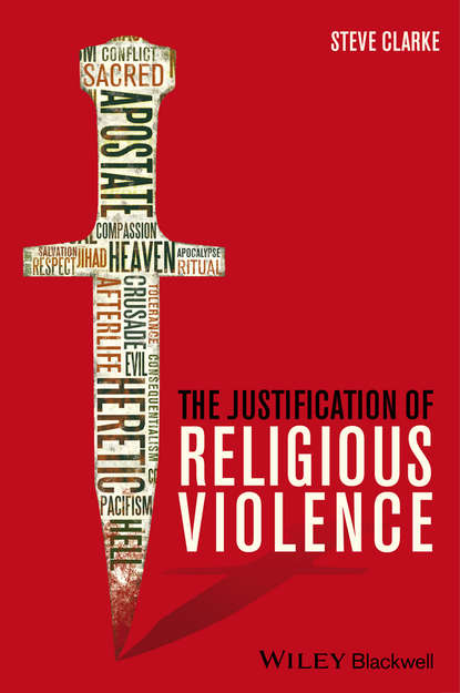 Steve  Clarke - The Justification of Religious Violence