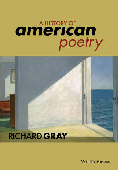 Richard  Gray - A History of American Poetry