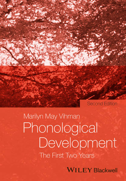 Marilyn Vihman May - Phonological Development. The First Two Years