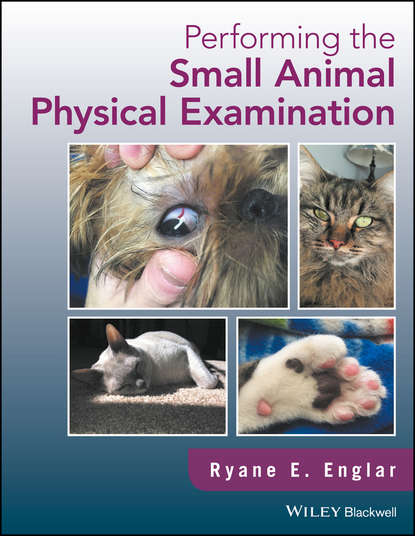 Ryane E. Englar - Performing the Small Animal Physical Examination