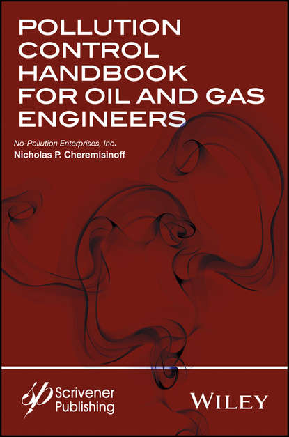 Nicholas P. Cheremisinoff - Pollution Control Handbook for Oil and Gas Engineering