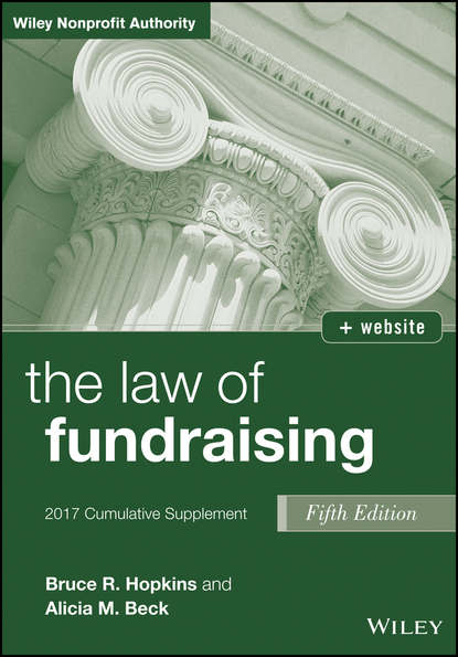 Bruce R. Hopkins - The Law of Fundraising, 2017 Cumulative Supplement