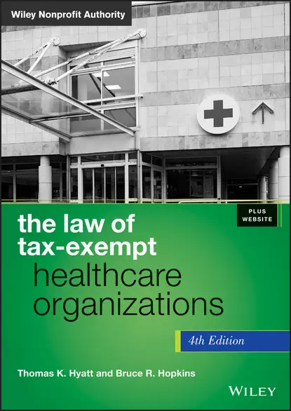 Обложка книги The Law of Tax-Exempt Healthcare Organizations, Bruce R. Hopkins