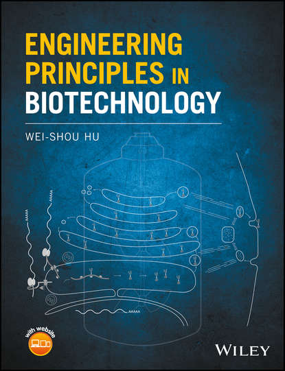 Wei-Shou Hu - Engineering Principles in Biotechnology