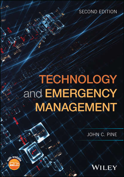 Technology and Emergency Management (John C. Pine). 