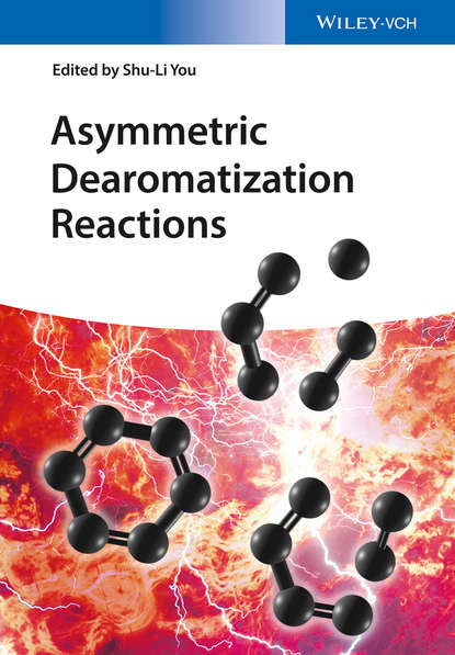 Группа авторов - Asymmetric Dearomatization Reactions