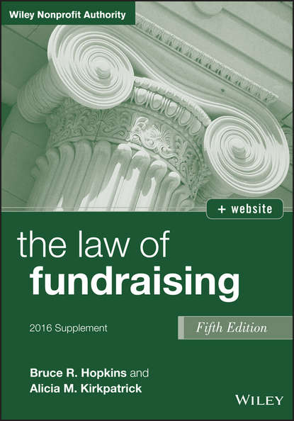 The Law of Fundraising, 2016 Supplement (Bruce R. Hopkins). 