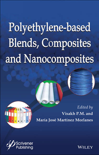 Visakh P. M. - Polyethylene-Based Blends, Composites and Nanocomposities