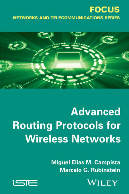Miguel Elias Mitre Campista - Advanced Routing Protocols for Wireless Networks