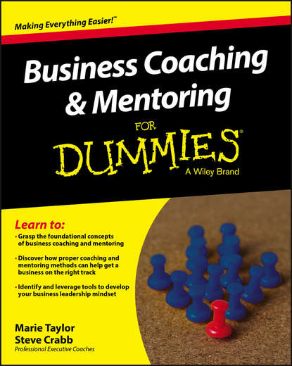 Business Coaching and Mentoring For Dummies - Marie  Taylor