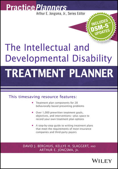 The Intellectual and Developmental Disability Treatment Planner, with DSM 5 Updates (David J. Berghuis). 