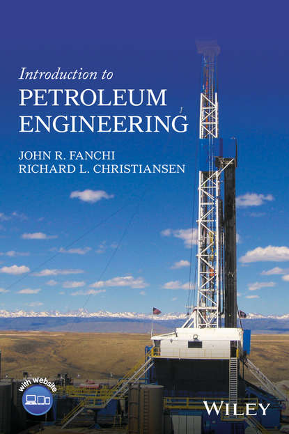 John R. Fanchi - Introduction to Petroleum Engineering